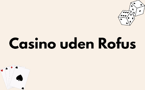 Casino Uden ROFUS med MitID Sjov og Sikkerhed i Dansk Spil Casino Uden ROFUS med MitID Sjov og Sikkerhed i Dansk Spil